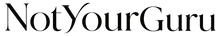 Not Your Guru - Início